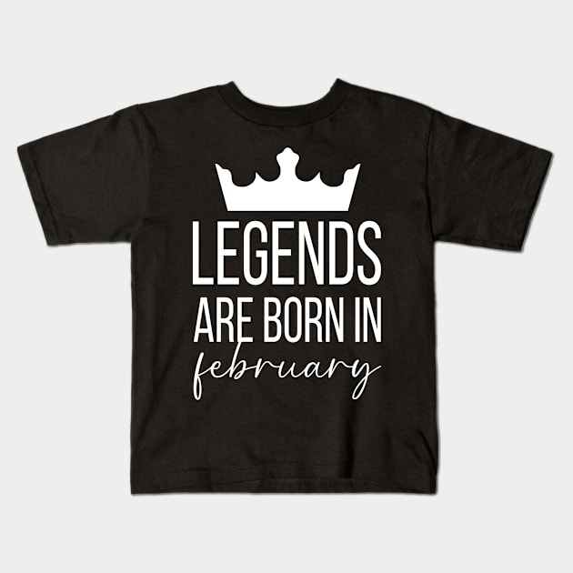 Legends Are Born In February, February Birthday Shirt, Birthday Gift, Gift For Aquarius and Pisces Legends, Gift For February Born, Unisex Shirts Kids T-Shirt by Inspirit Designs